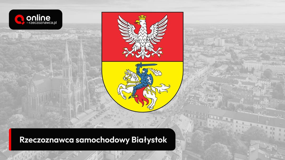 rzeczoznawca samochodowy białystok