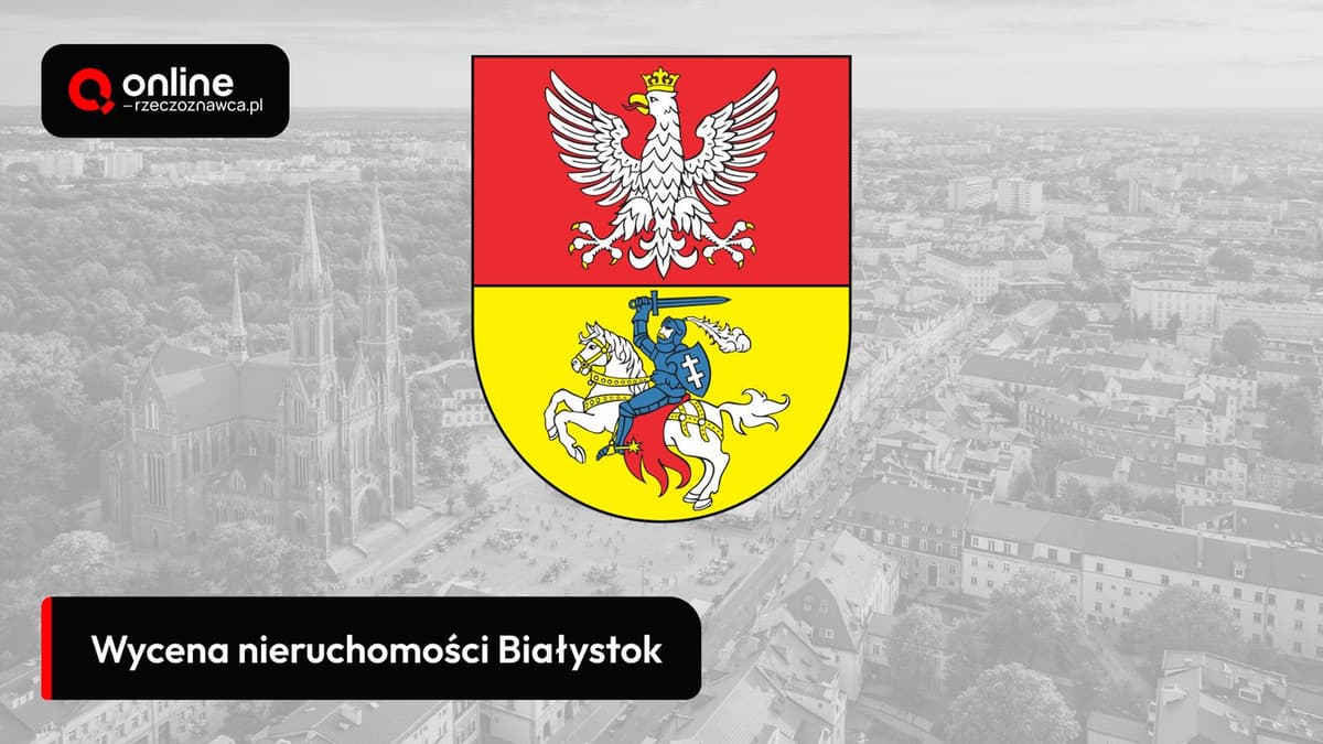 wycena nieruchomości Białystok