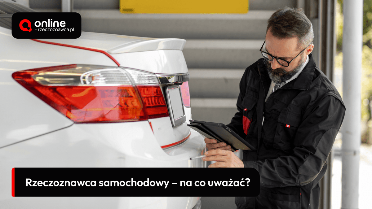 rzeczoznawca samochodowy na co uważać