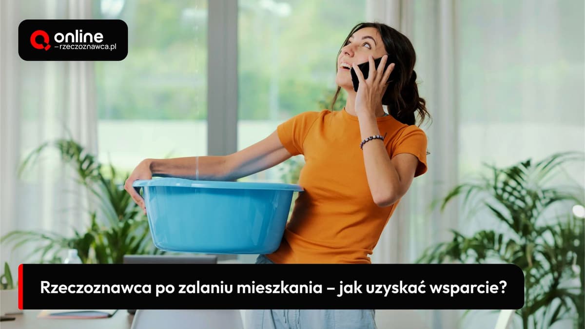 Rzeczoznawca po zalaniu mieszkania