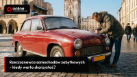 Rzeczoznawca – samochód zabytkowy. Kiedy warto skorzystać?