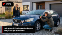 Jak sprawdzić auto przed zakupem, żeby nie kupić problemu?
